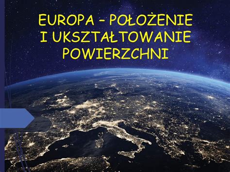 Pdf Europa Po O Enie I Ukszta Towanie Powierzchninajni Szy Punkt