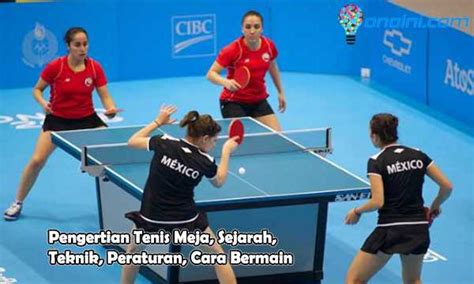 Pengertian Tenis Meja Sejarah Teknik Peraturan Cara Bermain