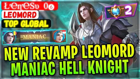 New Revamp Leomord Maniac Supreme Hell Knight Top Global Leomord