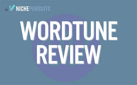 Wordtune Review The Ai Editor Tool S Pros Cons And Alternatives