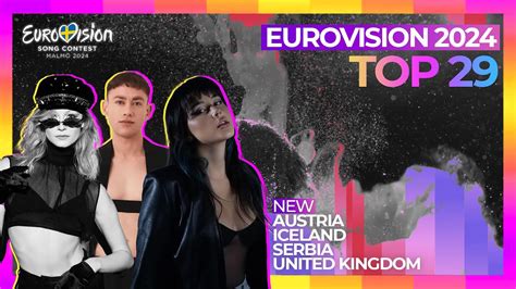 Eurovision 2024 My Top 29 New 🇦🇹🇮🇸🇷🇸🇬🇧 Youtube