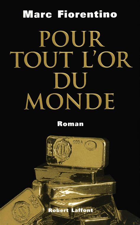 Amazon Fr Pour Tout L Or Du Monde Fiorentino Marc Livres