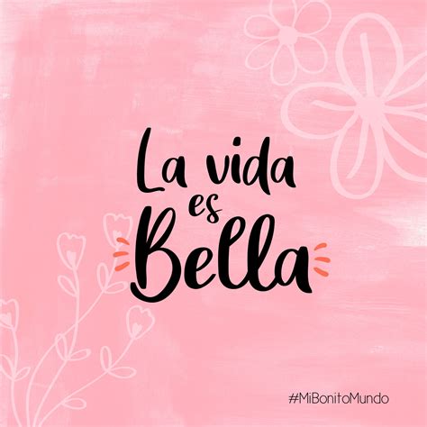 La Vida Es Bella - Inspirational Quote