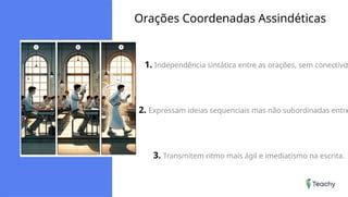 Orações Coordenadas Sindéticas e Assindéticas | PPTX