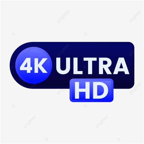 4k Ultra Hd Video Resolution Button Vector Transparent 4k Ultra Hd 4k