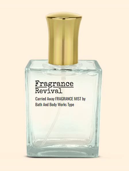 Carried Away FRAGRANCE MIST By Bath And Body Works Type Fragrance Revival