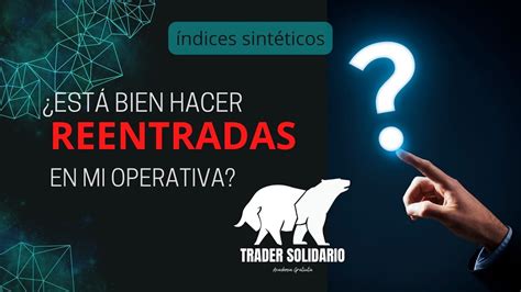 Operar Correctamente Con Reentradas En Indices Sinteticos Fibonacci