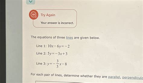 Solved Try Againyour Answer Is Incorrect The Equations Of Chegg