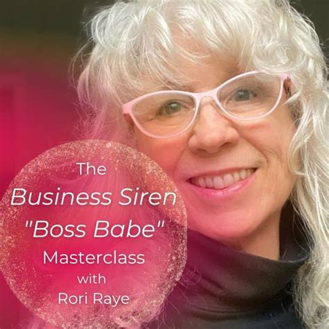 The Business Siren Boss Babe Masterclass Coach Rori Raye