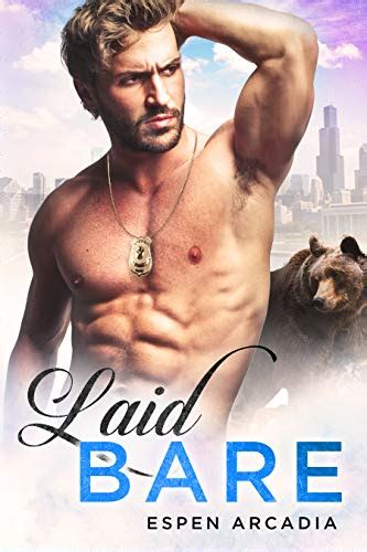 Laid Bare A Gay Bear Shifter Romance Kindle Edition By Arcadia Espen Romance Kindle EBooks