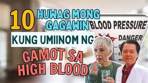 10 Huwag Mong Gagawin Kung Umiinom Ng Gamot Sa High Blood By Doc