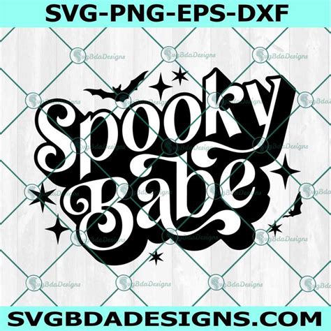 Spooky Vibes Svg Spooky Babe Svg Halloween Quote Svg Svgbdadesigns