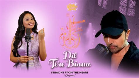 Dil Tere Binaa Studio Version Himesh Ke Dil Se The Album Himesh