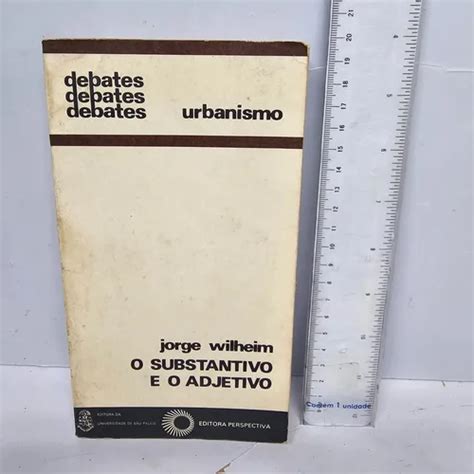 Livro É Substantivo - Livro O Substantivo E O Adjetivo - Jorge Wilheim *10 | MercadoLivre