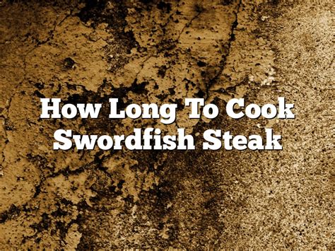 how to cook a swordfish steak