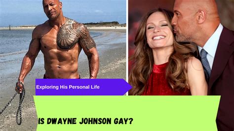 Is Dwayne Johnson Gay Exploring His Personal Life