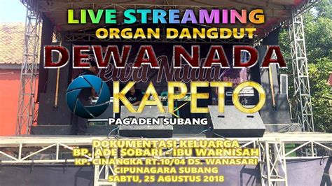 Live Streaming Organ Dangdut Dewa Nada Musik Wanasari Cipunagara