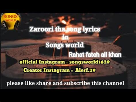 Zaroori Tha Song Lyrics In Songs World Rahat Fateh Ali Khan YouTube