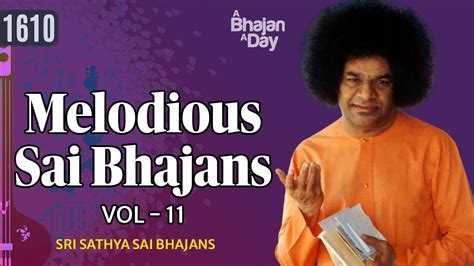 Melodious Sai Bhajans Vol Must Listen Sri Sathya Sai