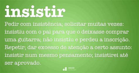 Insistir Dicio Dicionário Online De Português