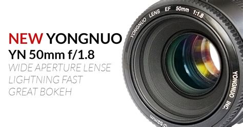 YONGNUO YN50mm F1 8 Lens For Canon And Nikon Tech Nuggets