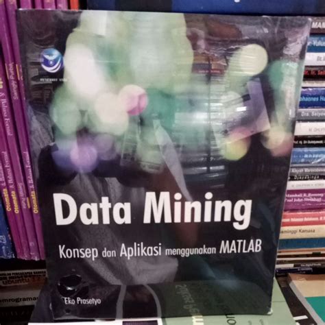 Jual DATA MINING KONSEP DAN APLIKASI MENGGUNAKAN MATLAB PENERBIT ANDI