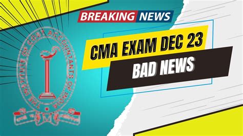 Bad News CMA Exam December 2023 ICMAI Announcements CMA