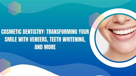 Cosmetic Dentistry Transforming Your Smile