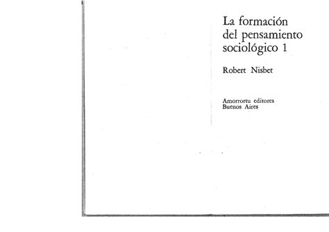 Robert Nisbet La Formaci N Del Pensamiento Sociol Gico Lectura Y