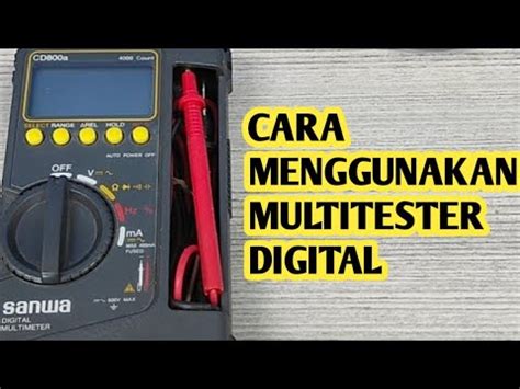 Cara Menggunakan Multitester Digital Sanwa Youtube