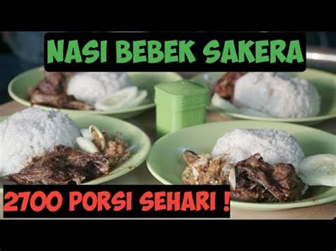 nasi bebek sakera sehari bisa  porsi kok bisa ternyata