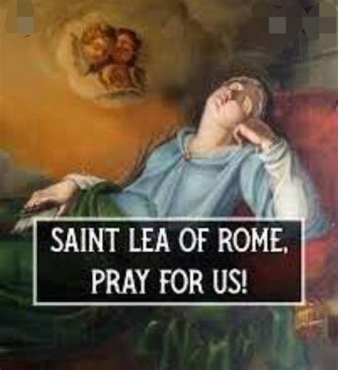 FEAST OF SAINT LEA OF ROME 22nd MARCH Prayers And Petitions