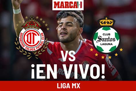 Liga MX 2024 Toluca Vs Santos EN VIVO Partido Hoy Liga MX 2024