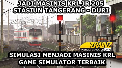 MASINIS KRL JR 205 SF 12 TUJUAN AKHIR STASIUN DURI FULL DINAS TRAINZ