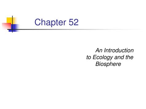 11 Chapter 52 An Introduction To Ecology And The Biosphere Eliselillian