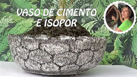 TÉCNICA INCRÍVEL PARA FAZER VASOS DE CIMENTO E ISOPOR Cantinho