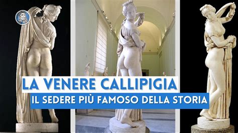 Venere Callipigia Il Sedere Pi Famoso Della Storia