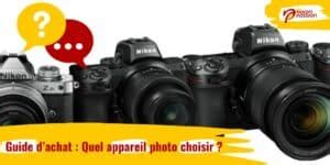 Quel Appareil Photo Choisir Guide D Achat