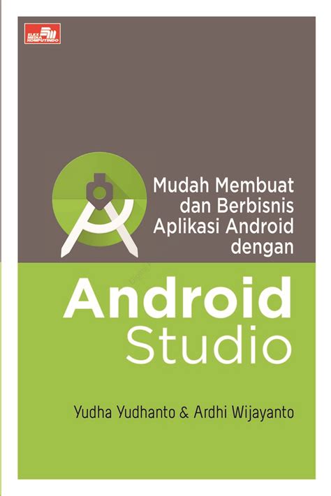 Mudah Membuat Dan Berbisnis Aplikasi Android Dengan Android Studio Siplah