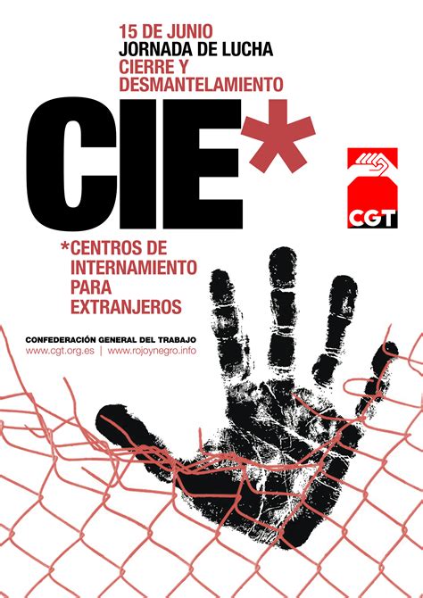 Por El Cierre Y Desmantelamiento De Los CIE CGT Confederal