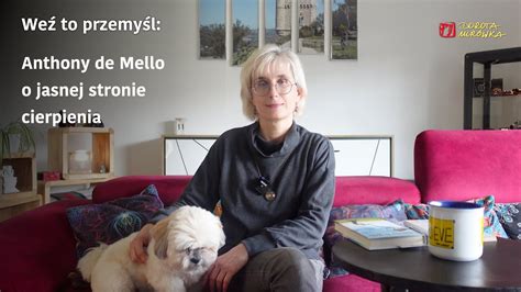 Weź to przemyśl: Anthony de Mello - o jasnej stronie cierpienia - YouTube