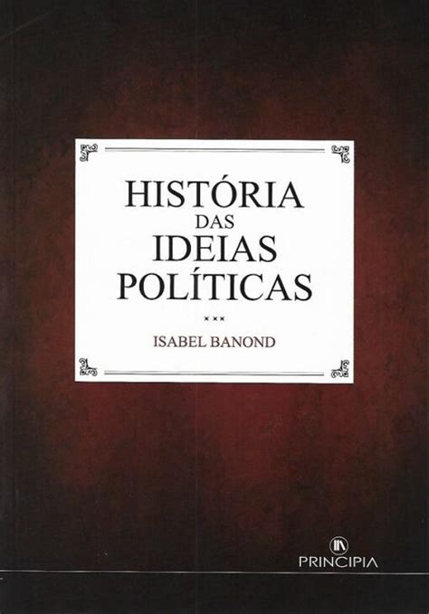 Hist Ria Das Ideias Pol Ticas Rei Dos Livros