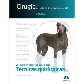 Cirugía veterinaria de pequeños animales 2 edición