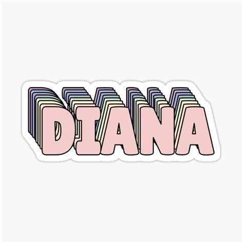 Diana Name Sticker For Sale By Ashleymanheim Redbubble