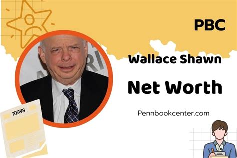 Wallace Shawn Net Worth 2025: Wealth, Salary, And Financial Insights