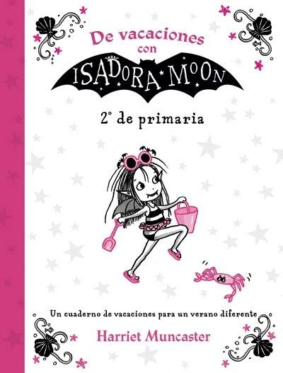 De vacaciones con Isadora Moon Cuaderno de vacaciones 2º de Primaria