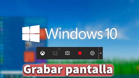 Tutorial Como Grabar Pantalla Gratis En Windows Sin Usar