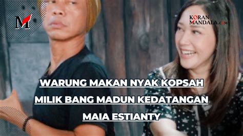 Warung Makan Nyak Kopsah Milik Bang Madun Kedatangan Maia Estianty