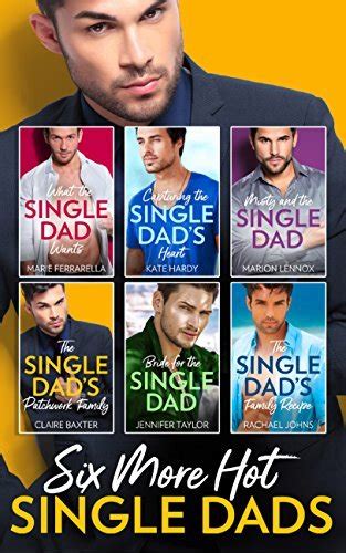 Six More Hot Single Dads What The Single Dad Wants Capturing The Single Dad S Heart