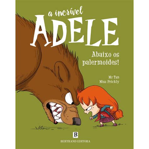 A Incrível Adele Abaixo os Palermoides Mr Tan e Miss Prickly